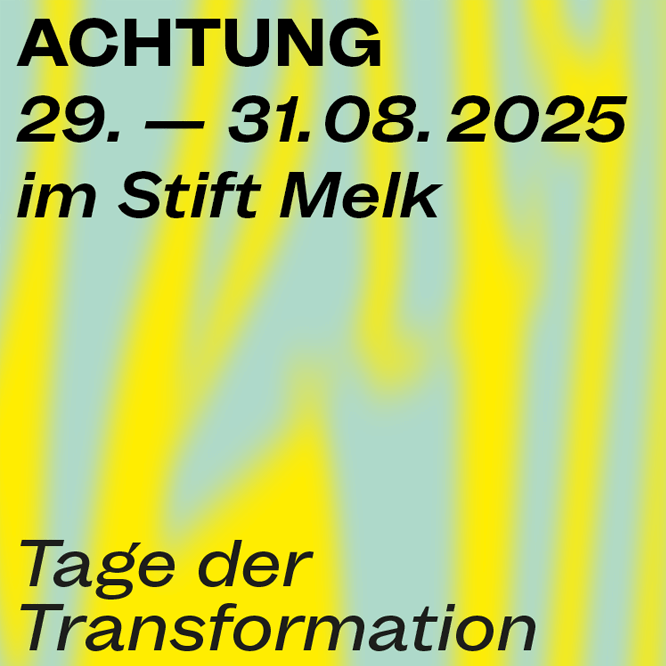 Werbebanner Tage der Transformation 2025 mit Terminankündigung vom 29. bis zum 31.8.2025 im Stift Melk.